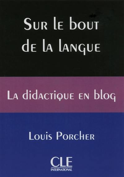 Sur le bout de la langue : la didactique en blog