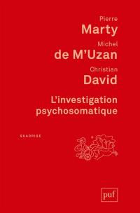 L'investigation psychosomatique : sept observations cliniques. Préliminaires critiques à la recherche psychosomatique