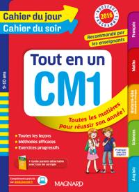 Tout en un CM1, 9-10 ans : toutes les matières pour réussir son année ! : nouveaux programmes 2016