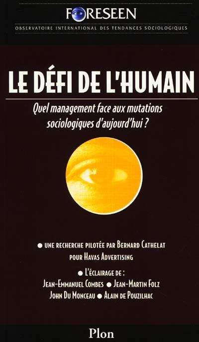 Le défi de l'humain : quel management face aux mutations sociologiques d'aujourd'hui ?