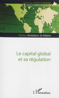 Le capital global et sa régulation