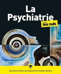 La psychiatrie pour les nuls