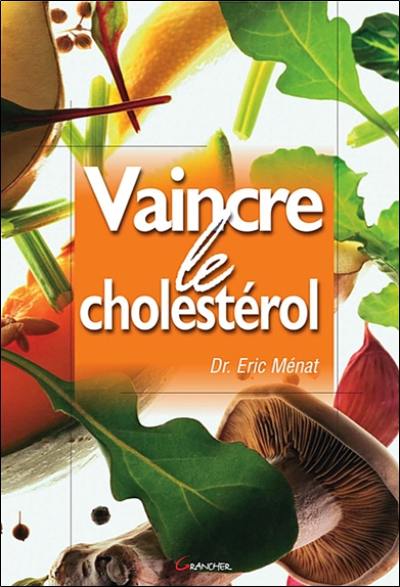 Vaincre le cholestérol