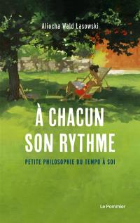 A chacun son rythme : petite philosophie du tempo à soi