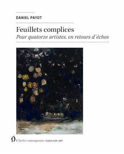 Feuillets complices : pour quatorze artistes, en retours d'échos