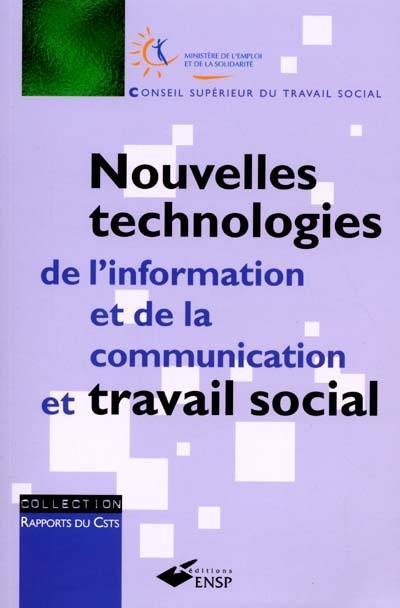 Nouvelles technologies de l'information et de la communication et travail social : rapport du Conseil supérieur du travail social à la ministre de l'Emploi et de la Solidarité