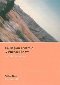 La région centrale de Michael Snow : voyage dans la quatrième dimension