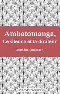 Ambatomanga, le silence et la douleur