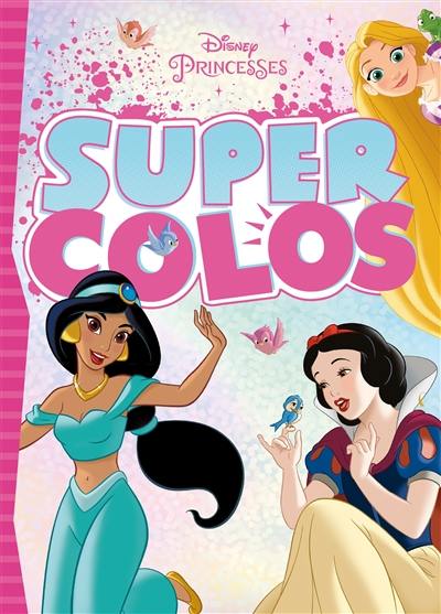 Disney princesses : super colos