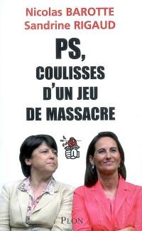 PS, coulisses d'un jeu de massacre