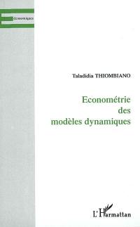 Econométrie des modèles dynamiques