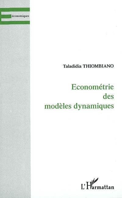 Econométrie des modèles dynamiques