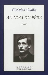 Au nom du père : récit