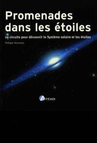 Promenades dans les étoiles : 29 circuits pour découvrir le système solaire et les étoiles