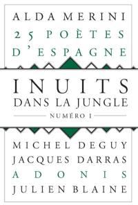 Inuits dans la jungle, n° 1. 25 poètes d'Espagne