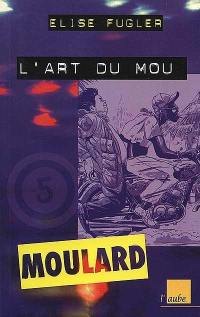 L'art du mou