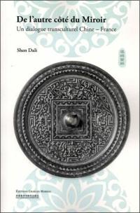 De l'autre côté du miroir : un dialogue transculturel Chine-France