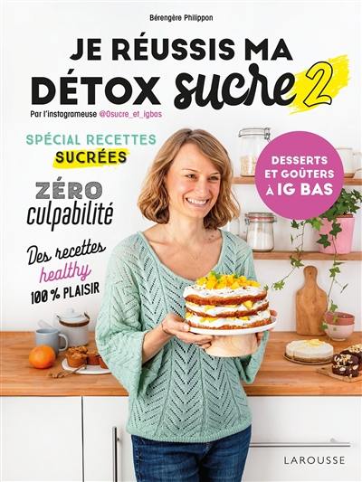 Je réussis ma détox sucre. Vol. 2