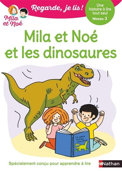 Mila et Noé et les dinosaures : une histoire à lire tout seul, niveau 3