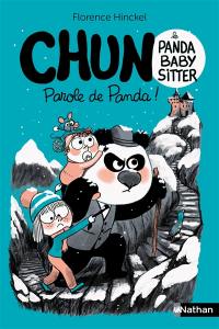 Chun, le panda baby-sitter. Parole de panda !