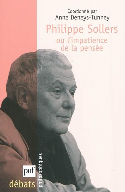 Philippe Sollers ou L'impatience de la pensée