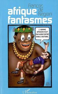 Afrique fantasmes