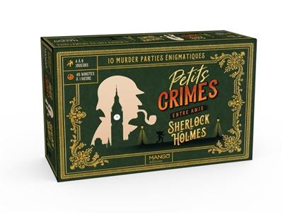 Petits crimes entre amis : Sherlock Holmes