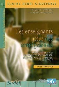 Les enseignants issus des immigrations : modalités d'accès au groupe professionnel représentations du métier et de l'école : étude comparative