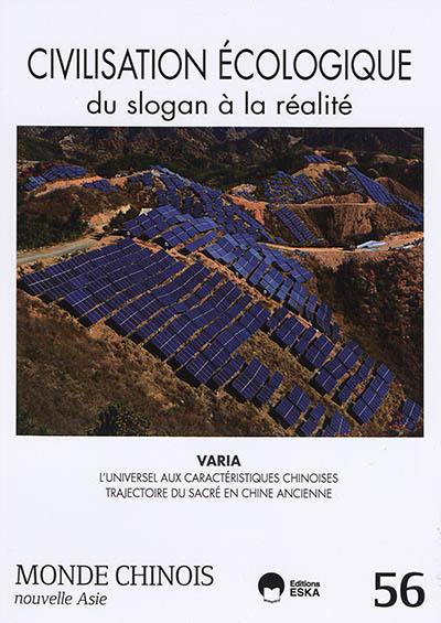 Monde chinois : nouvelle Asie, n° 56. Civilisation écologique : du slogan à la réalité