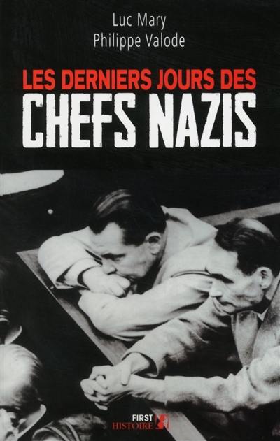 Les derniers jours des chefs nazis