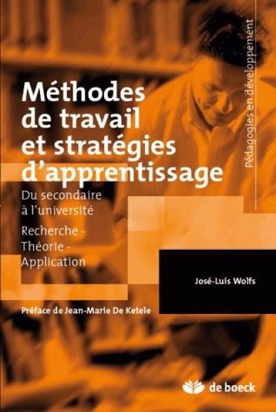 Méthodes de travail et stratégies d'apprentissage : du secondaire à l'université : recherche, théorie, application