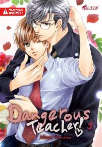 Dangerous teacher !. Vol. 3