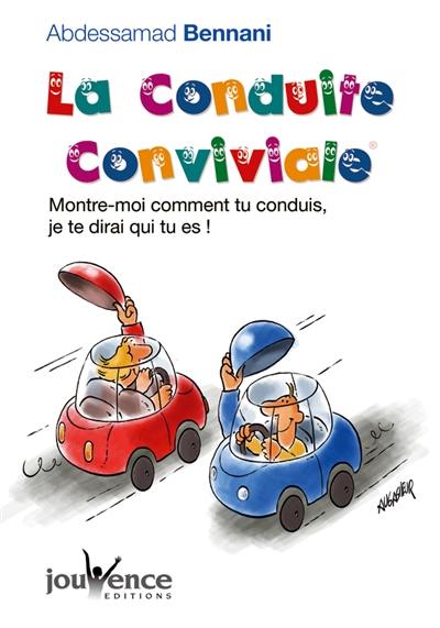 La conduite conviviale : montre-moi comment tu conduis, je te dirai qui tu es !