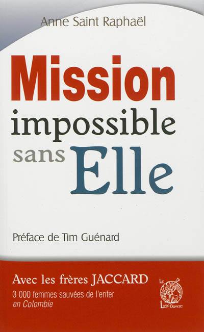 Mission impossible sans elle