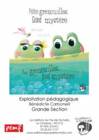 Petites grenouilles, grand mystère : fichier grande section de maternelle