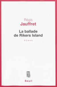 La ballade de Rikers Island