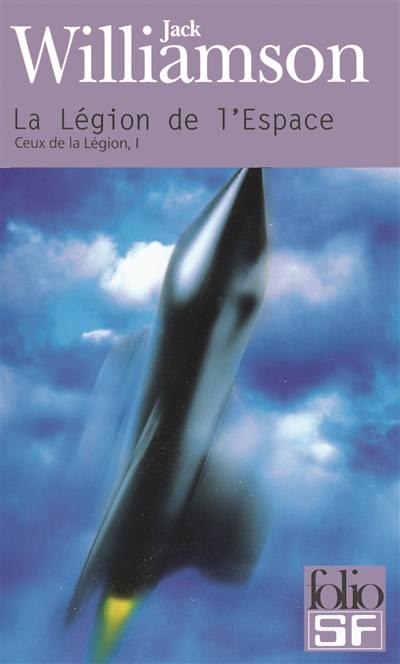 Ceux de la légion. Vol. 1. La légion de l'espace