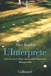L'interprète : dans les traces d'une cour martiale américaine, Bretagne 1944