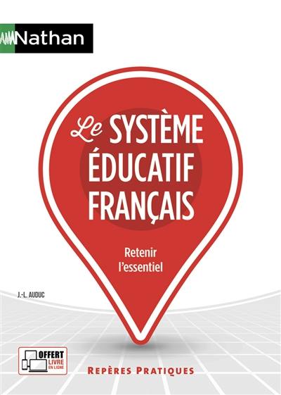 Le système éducatif français : retenir l'essentiel