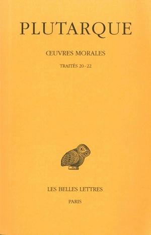 Oeuvres morales. Vol. 5-1. Traités 20-22 : La fortune des Romains, La fortune ou la vertu d'Alexandrie, La gloire des Athéniens