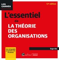 L'essentiel de la théorie des organisations : une cartographie par grande école de pensées