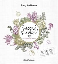 Second service ! : la cuisine des restes