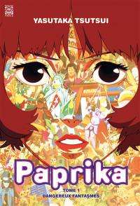 Paprika. Vol. 1. Dangereux fantasmes