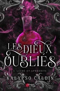 Les dieux oubliés. Vol. 3. Léthé et Aphrodite