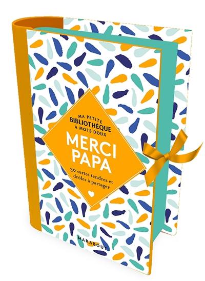 Merci papa : 30 cartes tendres et drôles à offrir