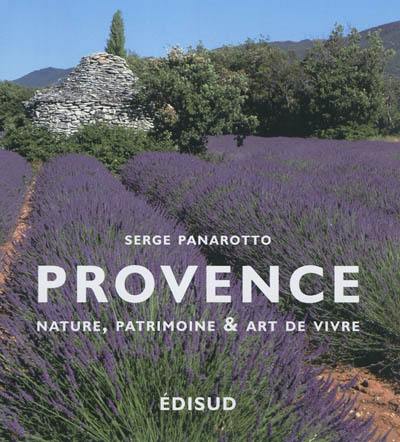 Provence : nature, patrimoine et art de vivre