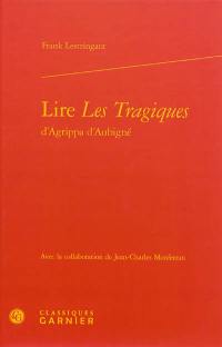 Lire Les Tragiques d'Agrippa d'Aubigné