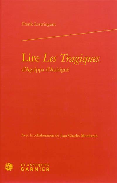 Lire Les Tragiques d'Agrippa d'Aubigné