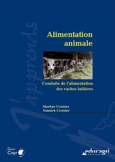 Alimentation animale : conduite de l'alimentation des vaches laitières