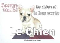 Le chien et la fleur sacrée. Vol. 1. Le chien